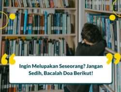 10 Doa Mengikhlaskan Seseorang dan Cara Mengamalkannya