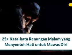 25+ Kata-kata Renungan Malam yang Menyentuh Hati