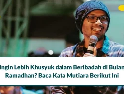 30+ Kata Mutiara Menyambut Bulan Ramadhan Menyejukkan Hati