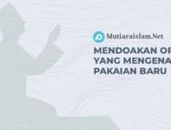 Mendoakan Orang yang Mengenakan Pakaian Baru