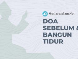 Doa Sebelum Tidur dan Bangun Tidur, Hikmah dan Penjelasannya
