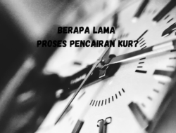 Berapa Lama Proses Pencairan KUR? Ini Jawabannya!