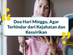 Doa Hari Minggu Arab, Latin dan Artinya, Pahalanya Dahsyat!