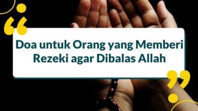 Doa untuk Orang yang Memberi Rezeki agar Dibalas Allah