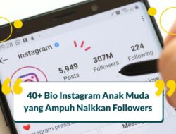 40+ Bio Instagram Anak Muda yang Ampuh Naikkan Followers