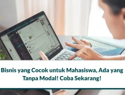 5 Bisnis yang Cocok untuk Mahasiswa, Ada yang Tanpa Modal!