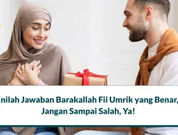 Inilah Jawaban Barakallah Fii Umrik yang Tepat dan Artinya