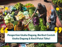 37+ Contoh Perusahaan Dagang Besar dan Kecil di Indonesia