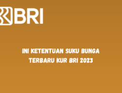 Ini Ketentuan Suku Bunga Terbaru KUR BRI 2023!