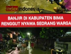 Bencana Banjir di Kabupaten Bima Renggut Nyawa Seorang Warga